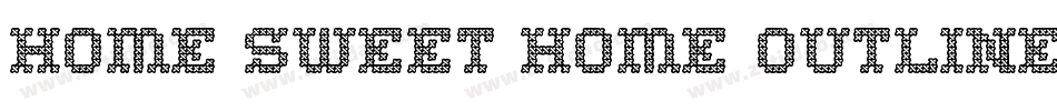 Home Sweet Home Outline字体转换